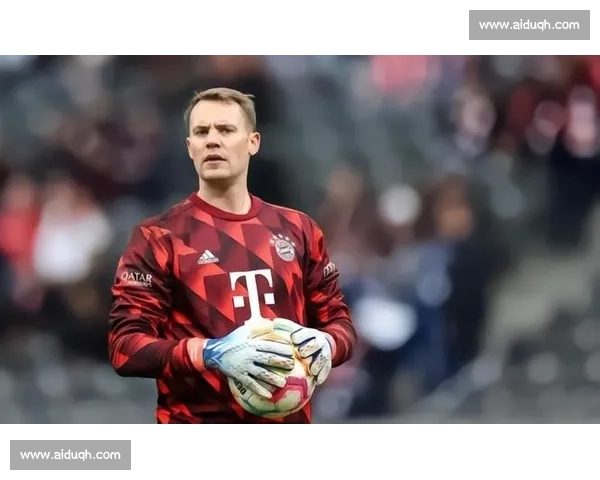 诺伊尔:战巴西乐趣十足,神扑助拜仁剑指巴黎